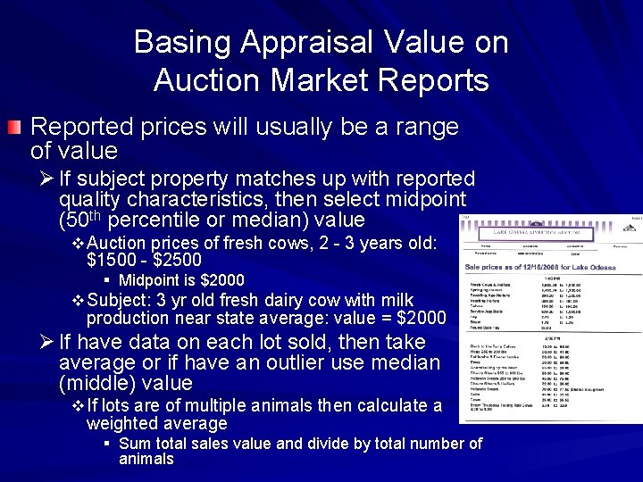 Basing Appraisal Value on Auction Market Reports Reported prices will usually be a range