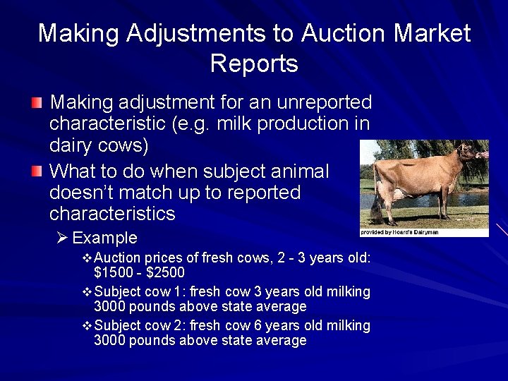 Making Adjustments to Auction Market Reports Making adjustment for an unreported characteristic (e. g.