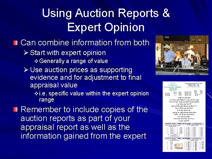 Using Auction Reports & Expert Opinion Can combine information from both Ø Start with