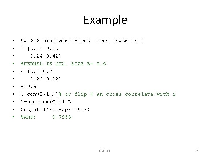Example • • • %A 2 X 2 WINDOW FROM THE INPUT IMAGE IS Example • • • %A 2 X 2 WINDOW FROM THE INPUT IMAGE IS