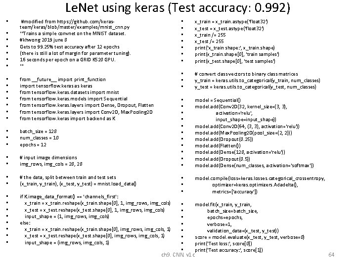 Le. Net using keras (Test accuracy: 0. 992) • • • #modified from https: Le. Net using keras (Test accuracy: 0. 992) • • • #modified from https: