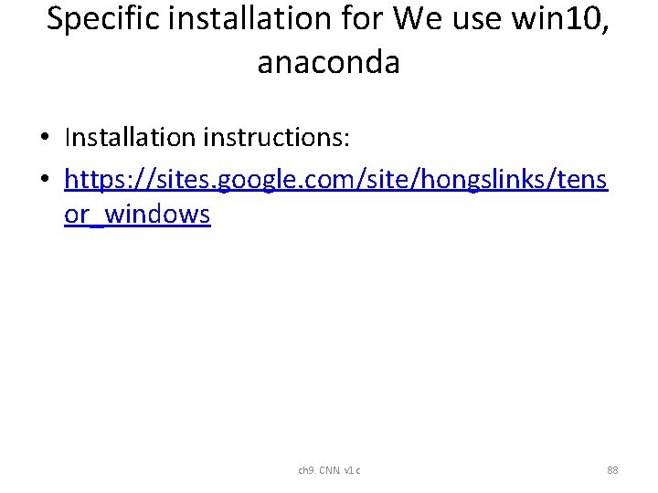 Specific installation for We use win 10, anaconda • Installation instructions: • https: //sites. Specific installation for We use win 10, anaconda • Installation instructions: • https: //sites.