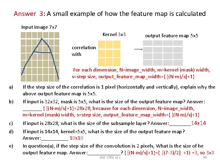 Answer 3: A small example of how the feature map is calculated Input image Answer 3: A small example of how the feature map is calculated Input image