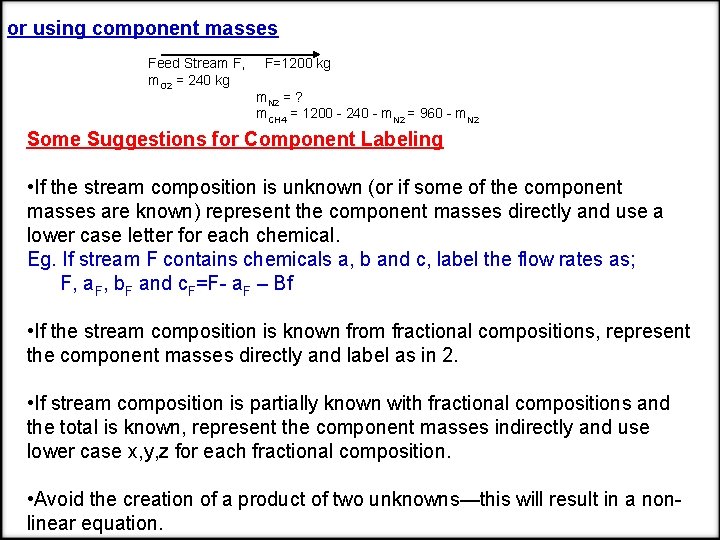 or using component masses Feed Stream F, m. O 2 = 240 kg F=1200