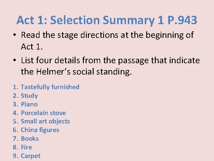 Act 1: Selection Summary 1 P. 943 • Read the stage directions at the