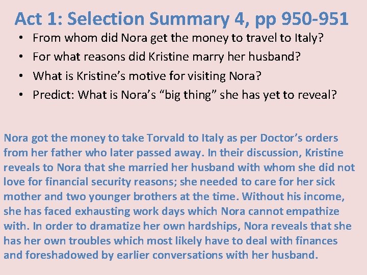 Act 1: Selection Summary 4, pp 950 -951 • • From whom did Nora