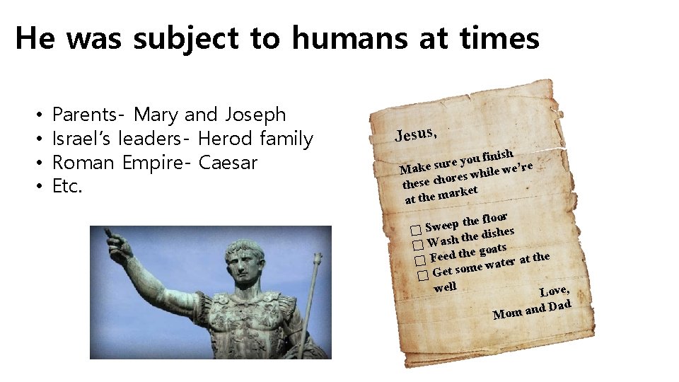 He was subject to humans at times • • Parents- Mary and Joseph Israel’s