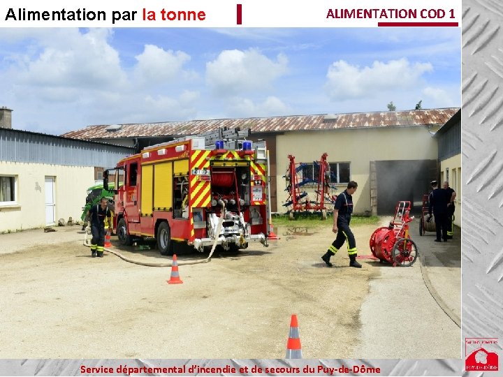 Alimentation par la tonne ALIMENTATION COD 1 Service départemental d’incendie et de secours du