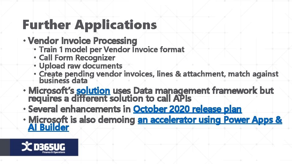 Further Applications • Vendor Invoice Processing • • Train 1 model per Vendor Invoice