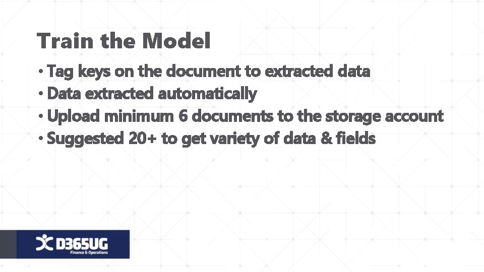 Train the Model • Tag keys on the document to extracted data • Data