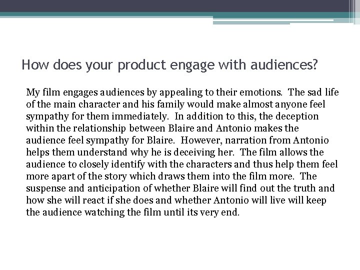 How does your product engage with audiences? My film engages audiences by appealing to How does your product engage with audiences? My film engages audiences by appealing to