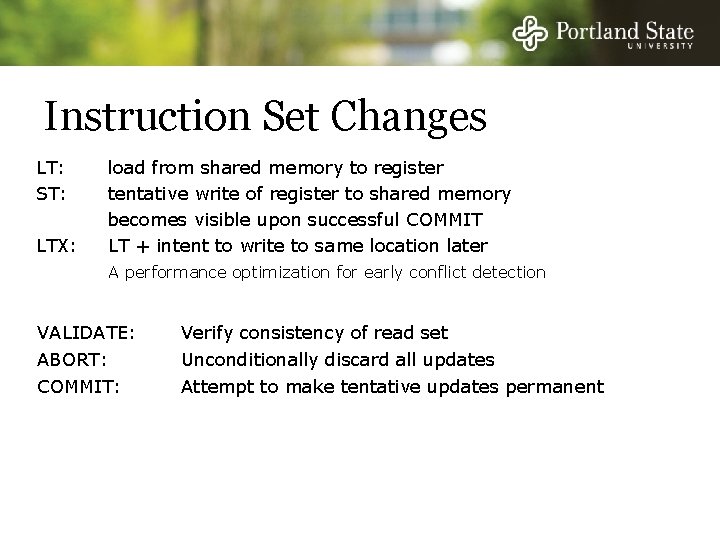 Instruction Set Changes LT: ST: LTX: load from shared memory to register tentative write