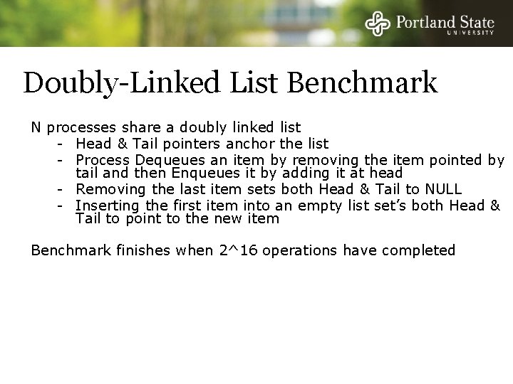 Doubly-Linked List Benchmark N processes share a doubly linked list - Head & Tail