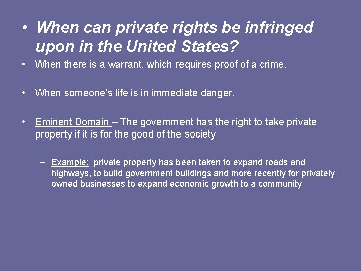 • When can private rights be infringed upon in the United States? • • When can private rights be infringed upon in the United States? •