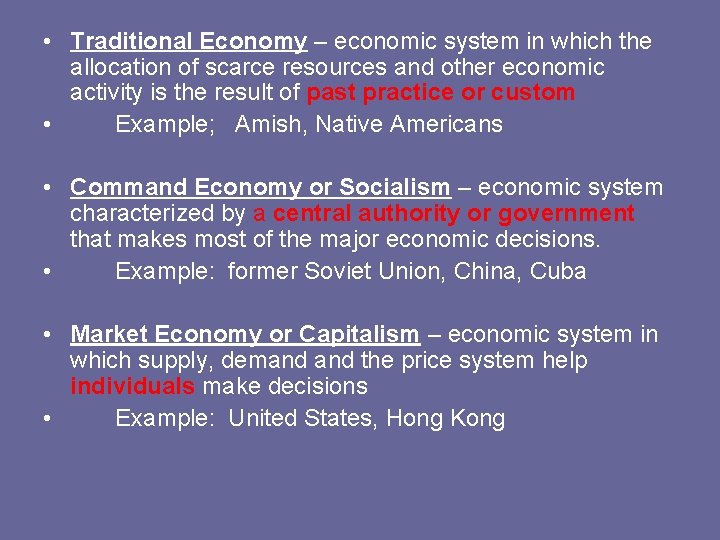 • Traditional Economy – economic system in which the allocation of scarce resources • Traditional Economy – economic system in which the allocation of scarce resources
