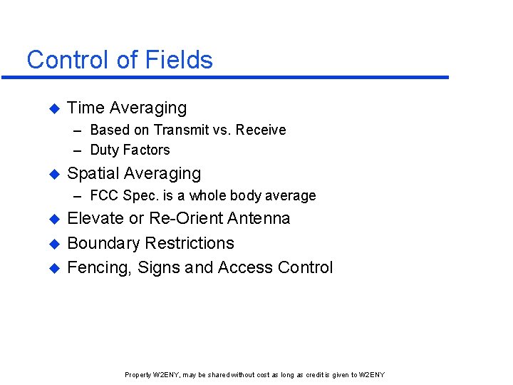 Control of Fields u Time Averaging – Based on Transmit vs. Receive – Duty Control of Fields u Time Averaging – Based on Transmit vs. Receive – Duty