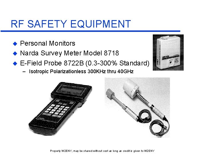 RF SAFETY EQUIPMENT u u u Personal Monitors Narda Survey Meter Model 8718 E-Field RF SAFETY EQUIPMENT u u u Personal Monitors Narda Survey Meter Model 8718 E-Field