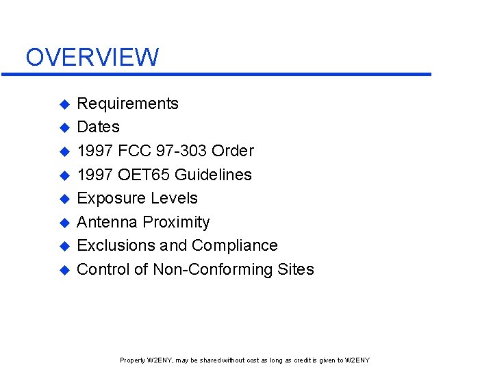 OVERVIEW u u u u Requirements Dates 1997 FCC 97 -303 Order 1997 OET OVERVIEW u u u u Requirements Dates 1997 FCC 97 -303 Order 1997 OET