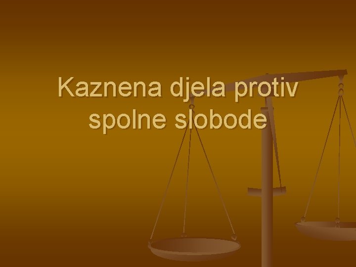 Kaznena djela protiv spolne slobode 