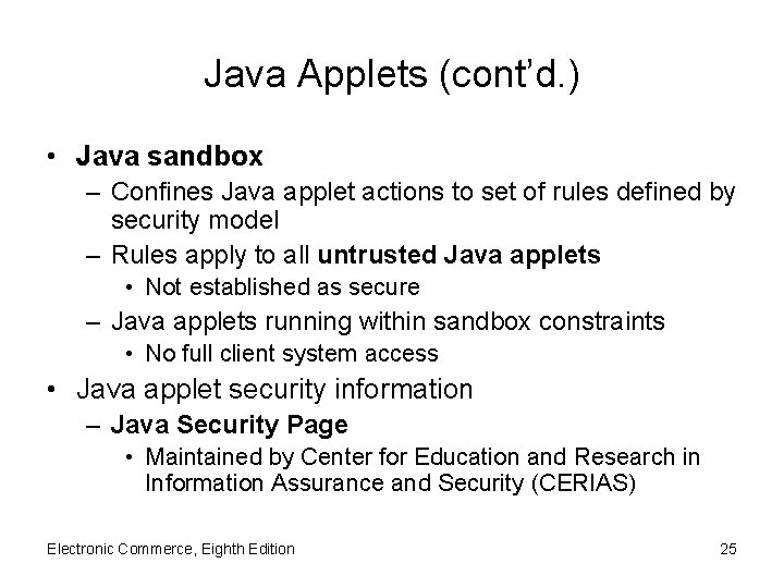 Java Applets (cont’d. ) • Java sandbox – Confines Java applet actions to set