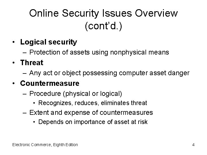 Online Security Issues Overview (cont’d. ) • Logical security – Protection of assets using