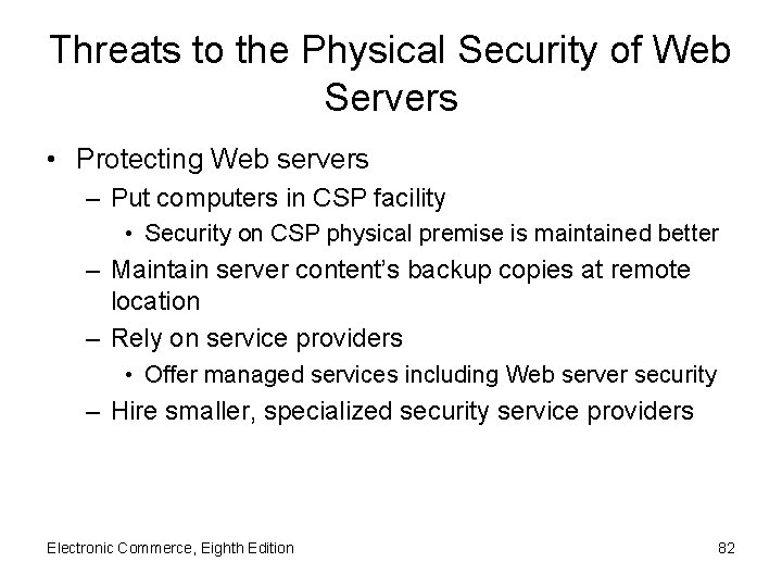 Threats to the Physical Security of Web Servers • Protecting Web servers – Put
