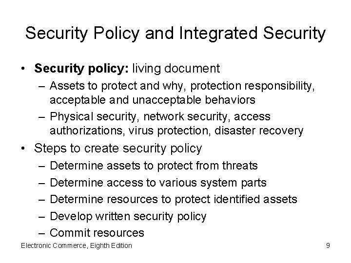 Security Policy and Integrated Security • Security policy: living document – Assets to protect