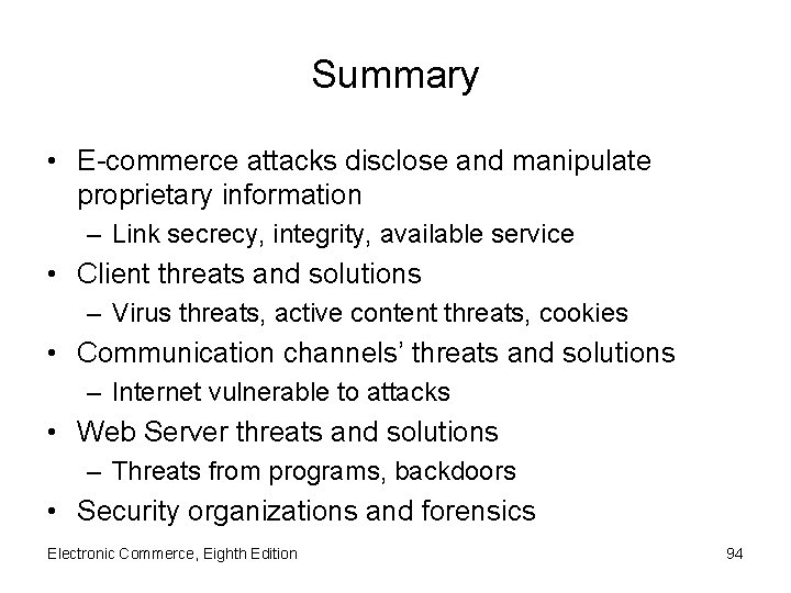 Summary • E-commerce attacks disclose and manipulate proprietary information – Link secrecy, integrity, available