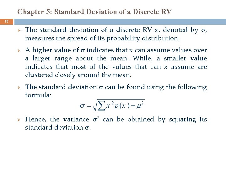 Chapter 5: Standard Deviation of a Discrete RV 15 Ø Ø The standard deviation