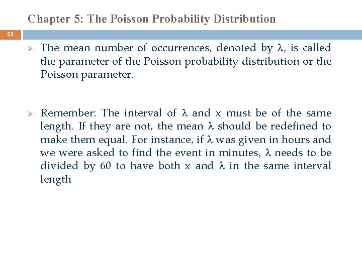 Chapter 5: The Poisson Probability Distribution 53 Ø Ø The mean number of occurrences,