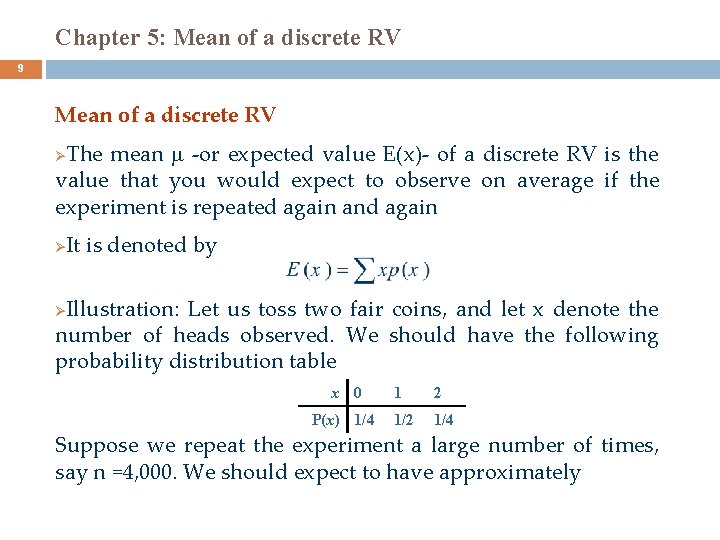 Chapter 5: Mean of a discrete RV 9 Mean of a discrete RV The