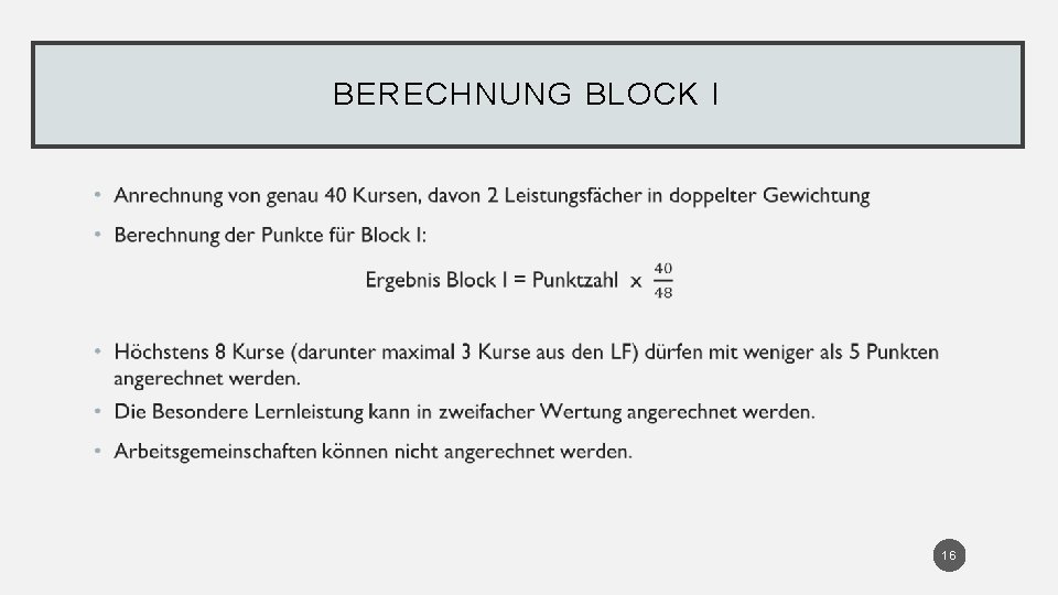 BERECHNUNG BLOCK I • 16 