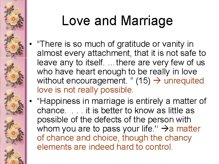 Love and Marriage • “There is so much of gratitude or vanity in almost