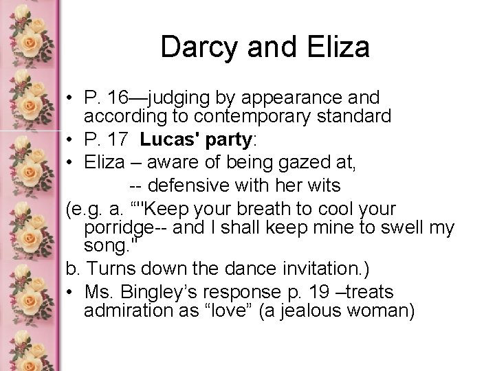 Darcy and Eliza • P. 16—judging by appearance and according to contemporary standard •