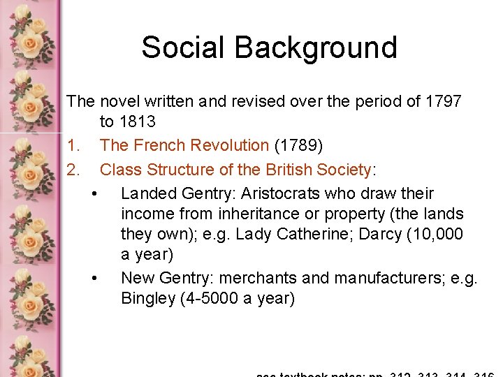 Social Background The novel written and revised over the period of 1797 to 1813