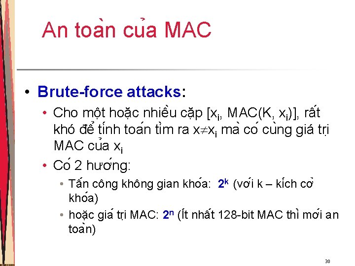 An toa n cu a MAC • Brute-force attacks: • Cho mô t hoă An toa n cu a MAC • Brute-force attacks: • Cho mô t hoă