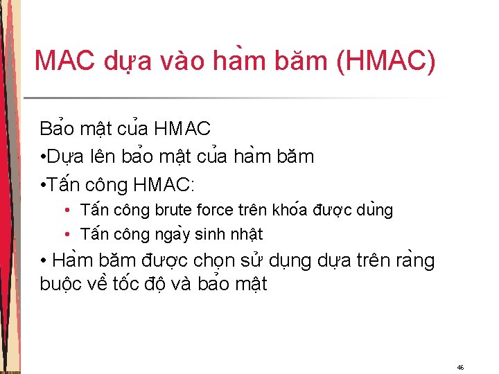 MAC dư a vào ha m băm (HMAC) Ba o mâ t cu a MAC dư a vào ha m băm (HMAC) Ba o mâ t cu a