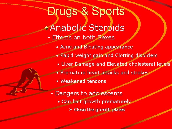 Drugs & Sports Anabolic Steroids - Effects on both Sexes • Acne and Bloating Drugs & Sports Anabolic Steroids - Effects on both Sexes • Acne and Bloating