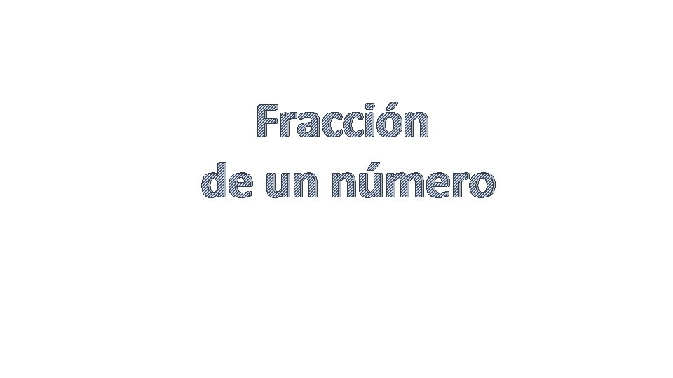 Fracción de un número 