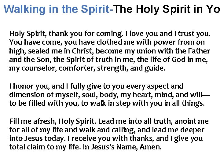 Walking in the Spirit-The Holy Spirit in Yo Holy Spirit, thank you for coming.