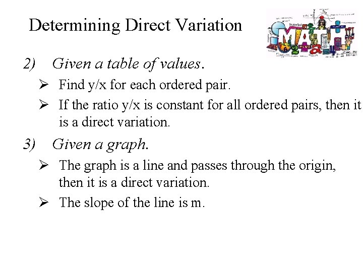 Determining Direct Variation 2) Given a table of values. Ø Find y/x for each