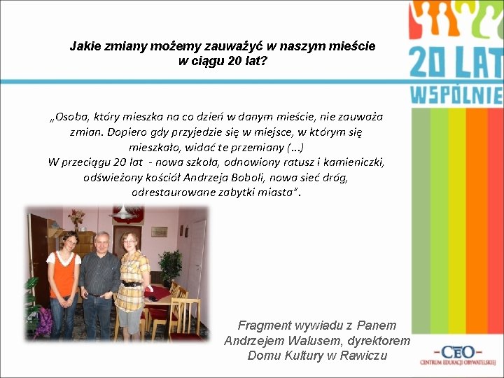 Jakie zmiany możemy zauważyć w naszym mieście w ciągu 20 lat? „Osoba, który mieszka