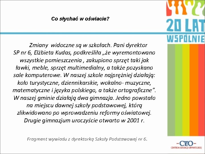 Co słychać w oświacie? Zmiany widoczne są w szkołach. Pani dyrektor SP nr 6,