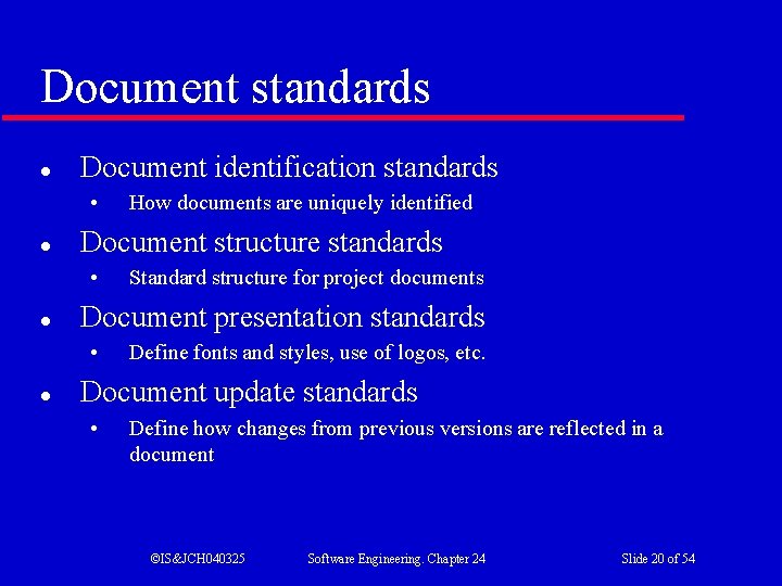 Document standards l Document identification standards • l Document structure standards • l Standard