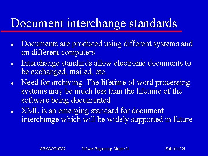 Document interchange standards l l Documents are produced using different systems and on different