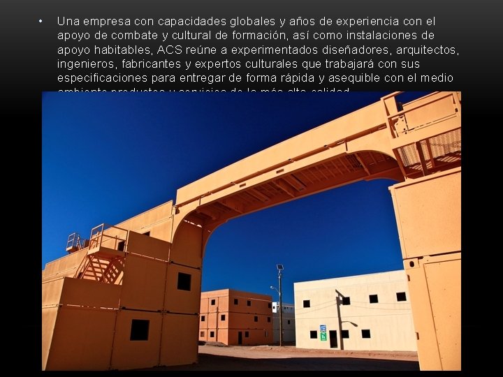  • Una empresa con capacidades globales y años de experiencia con el apoyo