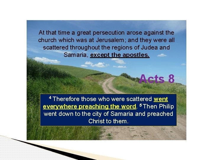 At that time a great persecution arose against the church which was at Jerusalem;