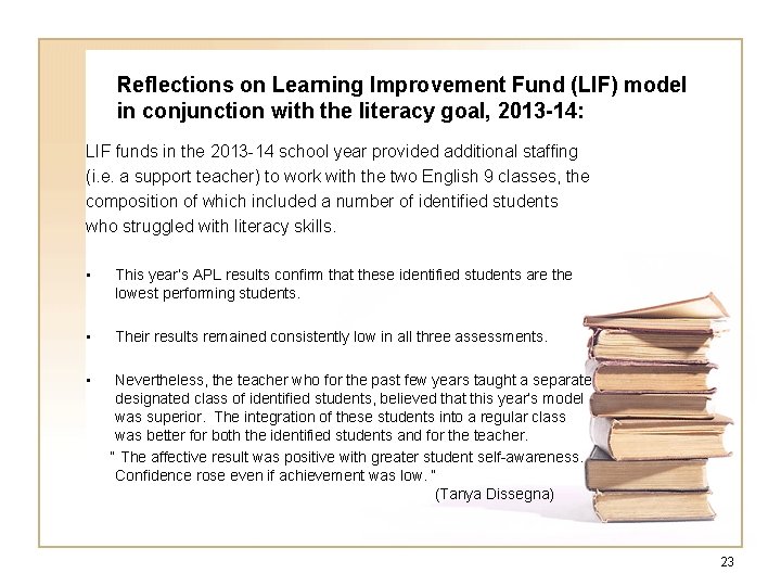Reflections on Learning Improvement Fund (LIF) model in conjunction with the literacy goal, 2013