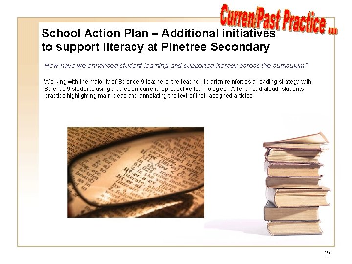 School Action Plan – Additional initiatives to support literacy at Pinetree Secondary How have