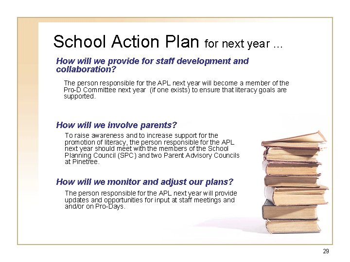 School Action Plan for next year … How will we provide for staff development